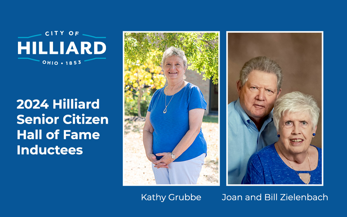 The Hilliard Senior Citizen Hall of Fame committee is proud to add three new members. Kathy Grubbe and Joan and Bill Zielenbach have been honored for their lifetime of service, personal achievement, and positive image of aging as the 2024 inductees to the Hilliard Senior Citizen Hall of Fame. 