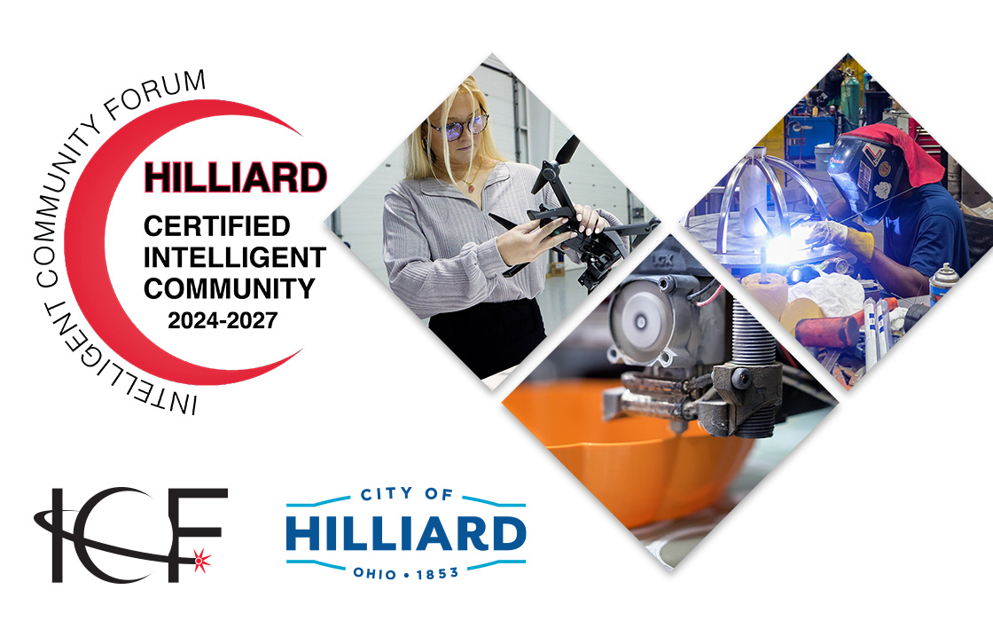 The Intelligent Community Forum announced this week the Full Certification of Hilliard, Ohio. This distinction provides objective validation of policies, programs, and accomplishments in our technology-based community.